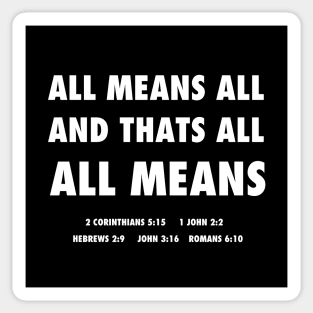 All means all and that's all all means, funny meme white text Sticker